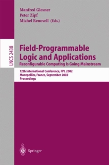 Image for Field-programmable logic and applications  : reconfigurable computing is going mainstream