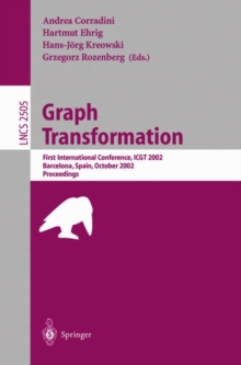 Image for Graph Transformation : First International Conference, ICGT 2002, Barcelona, Spain, October 7-12, 2002, Proceedings