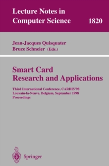 Image for Smart card research and applications: Third International Conference, CARDIS '98, Louvain-la-Neuve, Belgium, September 14-16, 1998, proceedings