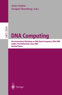 Image for DNA computing: 6th International Workshop on DNA-Based Computers, DNA 2000, Leiden, the Netherlands, June 13-17, 2000 : revised papers