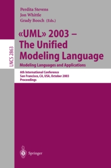 Image for UML 2003-the unified modeling language: modeling languages and applications : 6th international conference, San Francisco, CA, USA, October 20-24, 2003 : proceedings