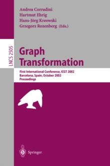 Image for Graph transformation: first international conference, ICGT 2002, Barcelona, Spain October 7-12, 2002 : proceedings