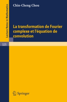 Image for La Transformation de Fourier Complexe et L'Equation de Convolution
