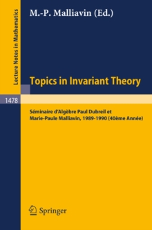 Image for Topics in invariant theory: Seminaire d'Algebre P. Dubreil et M.-P. Malliavin 1989-1990 (40eme annee)