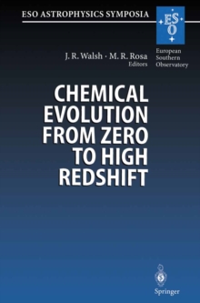Image for Chemical Evolution from Zero to High Redshift: Proceedings of the ESO Workshop Held at Garching, Germany, 14-16 October 1998