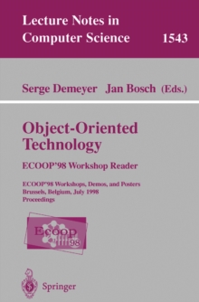 Image for Object-Oriented Technology. ECOOP '98 Workshop Reader: ECOOP'98 Workshop, Demos, and Posters Brussels, Belgium, July 20-24, 1998 Proceedings
