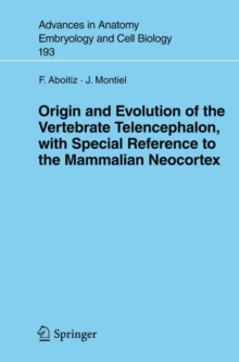 Image for Origin and evolution of the vertebrate telencephalon, with special reference to the mammalian neocortex