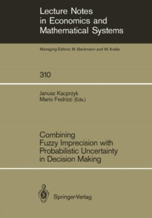 Image for Combining Fuzzy Imprecision with Probabilistic Uncertainty in Decision Making