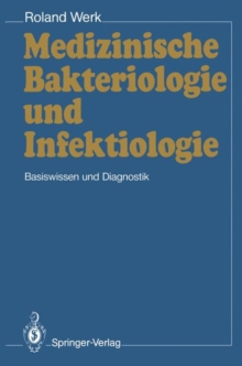 Image for Medizinische Bakteriologie und Infektiologie