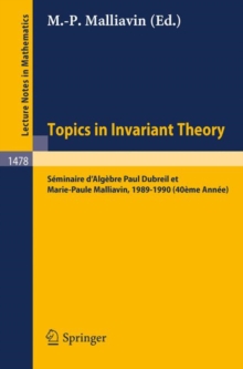 Image for Topics in invariant theory  : Sâeminaire d'Algáebre P. Dubreil et M.-P. Malliavin 1989-1990 (40áeme annâee)
