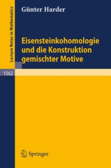 Image for Eisensteinkohomologie und die Konstruktion gemischter Motive
