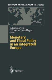 Image for Monetary and Fiscal Policy in an Integrated Europe