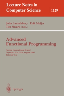 Image for Advanced Functional Programming : Second International School, Olympia, WA, USA, August 26 - 30, 1996, Tutorial Text