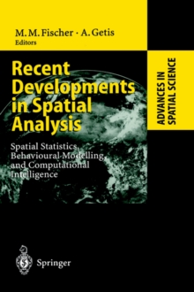 Image for Recent Developments in Spatial Analysis : Spatial Statistics, Behavioural Modelling, and Computational Intelligence