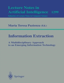 Image for Information Extraction: A Multidisciplinary Approach to an Emerging Information Technology