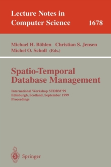 Image for Spatio-Temporal Database Management : International Workshop STDBM'99 Edinburgh, Scotland, September 10-11, 1999 Proceedings