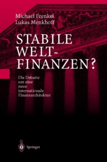 Image for Stabile Weltfinanzen? : Die Debatte um eine neue internationale Finanzarchitektur