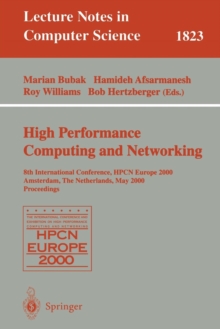 Image for High-Performance Computing and Networking : 8th International Conference, HPCN Europe 2000 Amsterdam, The Netherlands, May 8-10, 2000 Proceedings