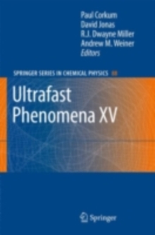 Image for Ultrafast phenomena XV: proceedings of the 15th International Conference, Pacific Grove, Calif., July 30-August 4, 2006
