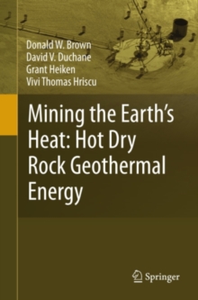 Image for Mining the Earth's heat: hot dry rock geothermal energy