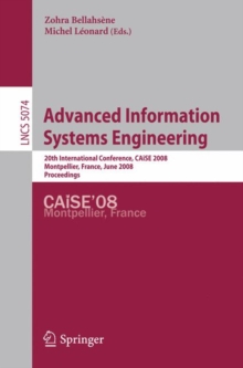 Image for Advanced Information Systems Engineering : 20th International Conference, CAiSE 2008 Montpellier, France, June 18-20, 2008, Proceedings