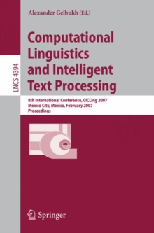 Image for Computational Linguistics and Intelligent Text Processing : 8th International Conference, CICLing 2007, Mexico City, Mexico, February 18-24, 2007, Proceedings