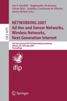 Image for NETWORKING 2007. Ad Hoc and Sensor Networks, Wireless Networks, Next Generation Internet