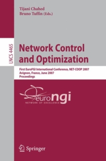 Image for Network Control and Optimization : First EuroFGI International Conference, NET-COOP 2007, Avignon, France, June 5-7, 2007, Proceedings