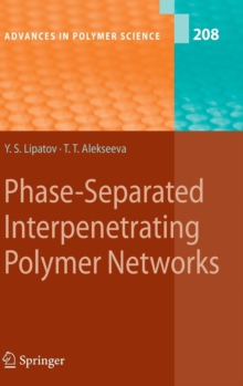 Image for Phase-Separated Interpenetrating Polymer Networks