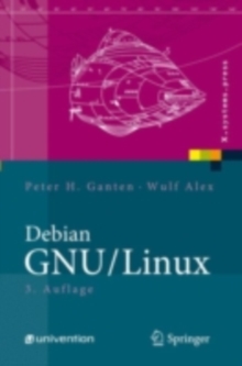 Image for Debian GNU/Linux: Grundlagen, Installation, Administration und Anwendung