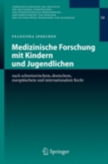 Image for Medizinische Forschung mit Kindern und Jugendlichen: nach schweizerischem, deutschem, europaischem und internationalem Recht