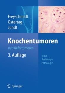 Image for Knochentumoren mit Kiefertumoren : Klinik - Radiologie - Pathologie