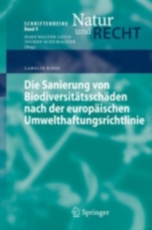Image for Die Sanierung von Biodiversitatsschaden nach der europaischen Umwelthaftungsrichtlinie