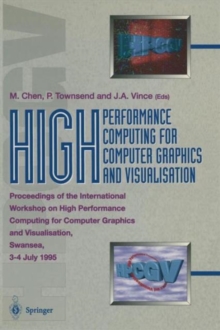 Image for High Performance Computing for Computer Graphics and Visualisation : Proceedings of the International Workshop on High Performance Computing for Computer Graphics and Visualisation, Swansea 3-4 July 1