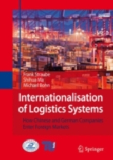 Image for Internationalisation of Logistics Systems: How Chinese and German companies enter foreign markets