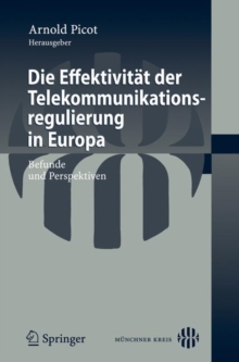 Image for Die Effektivitat der Telekommunikationsregulierung in Europa : Befunde und Perspektiven