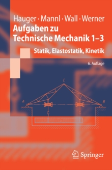 Image for Aufgaben zu Technische Mechanik 1-3: Statik, Elastostatik, Kinetik