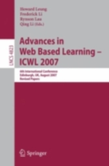 Image for Advances in web based learning - ICWL 2007: 6th International Conference, Edinburgh, UK, August 15-17 2007, revised papers