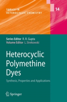 Image for Heterocyclic Polymethine Dyes : Synthesis, Properties and Applications