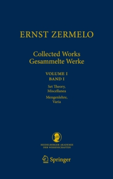 Image for Ernst Zermelo - Collected Works/Gesammelte Werke: Volume I/Band I - Set Theory, Miscellanea/Mengenlehre, Varia