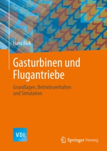 Image for Gasturbinen und Flugantriebe: Grundlagen, Betriebsverhalten und Simulation