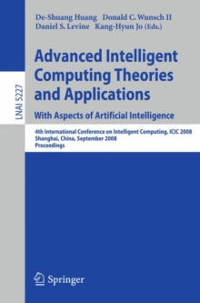 Image for Advanced Intelligent Computing Theories and Applications. With Aspects of Artificial Intelligence : Fourth International Conference on Intelligent Computing, ICIC 2008 Shanghai, China, September 15-18