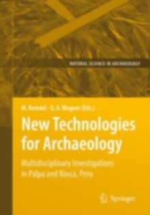 Image for New technologies for archaeology: multidisciplinary investigations in Palpa and Nasca, Peru