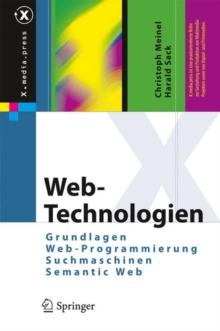 Image for Web-Technologien : Grundlagen, Web-Programmierung, Suchmaschinen, Semantic Web