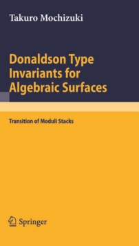 Image for Donaldson Type Invariants for Algebraic Surfaces: Transition of Moduli Stacks