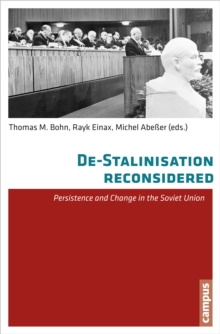 Image for De-Stalinisation reconsidered  : persistence and change in the Soviet Union