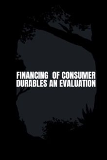 Image for Financing of Consumer Durables an Evaluation