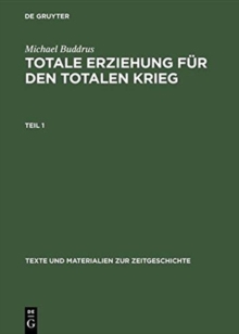 Image for Totale Erziehung Fur Den Totalen Krieg : Hitlerjugend Und Nationalsozialistische Jugendpolitik