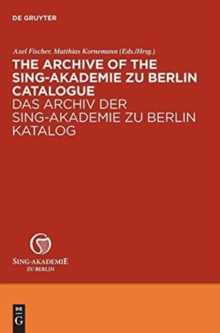 Image for The Archive of the Sing-Akademie zu Berlin. Catalogue