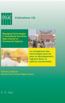 Image for Managing Technologies and Automated Library Systems in Developing Countries: Open Source vs Commercial Options